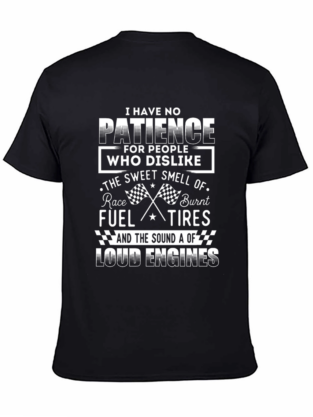 Racing Fan T-Shirt: No Patience for Dislike!