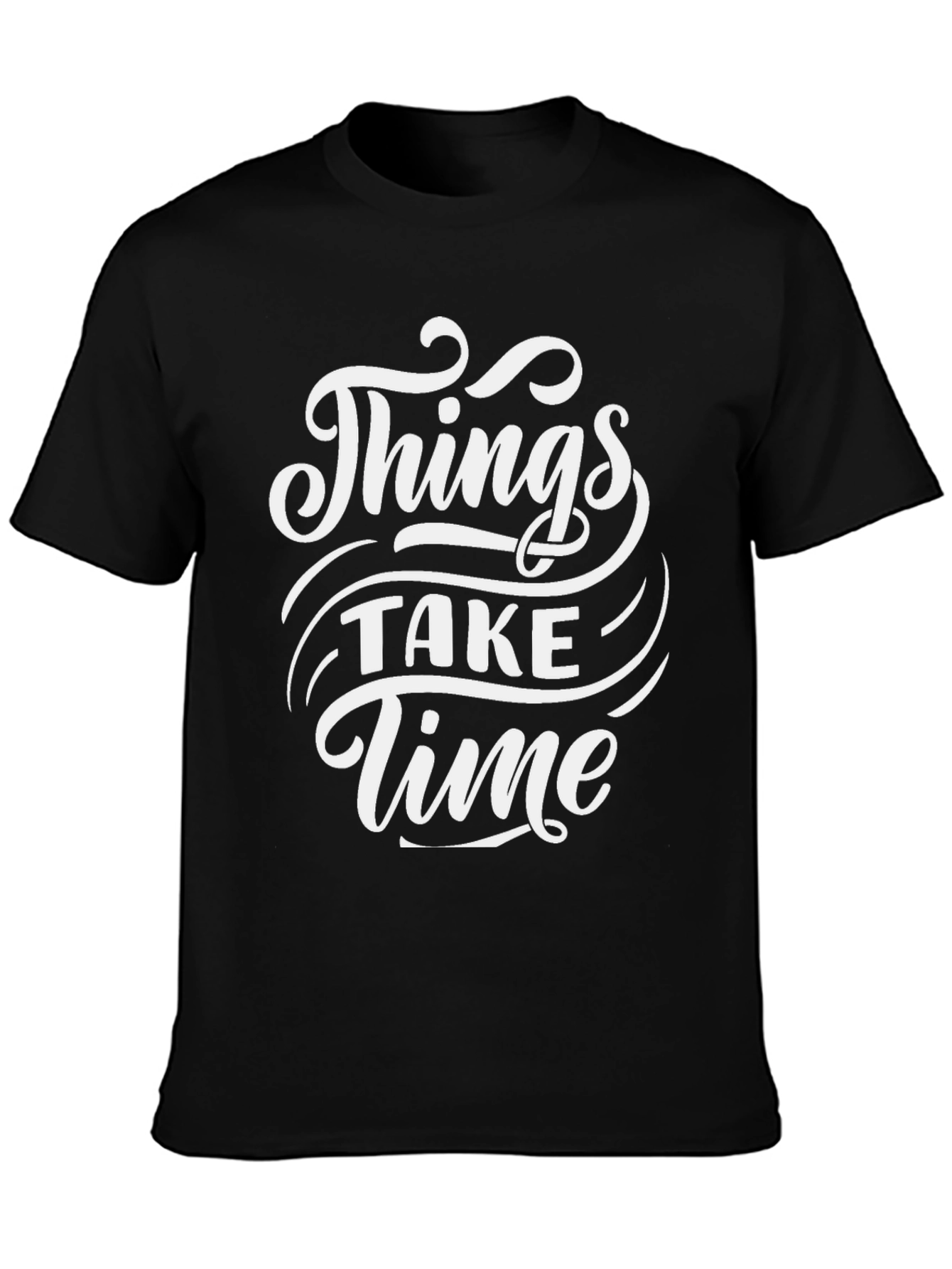 Things Take Time Graphic Tee - Trendy Casual Shirt