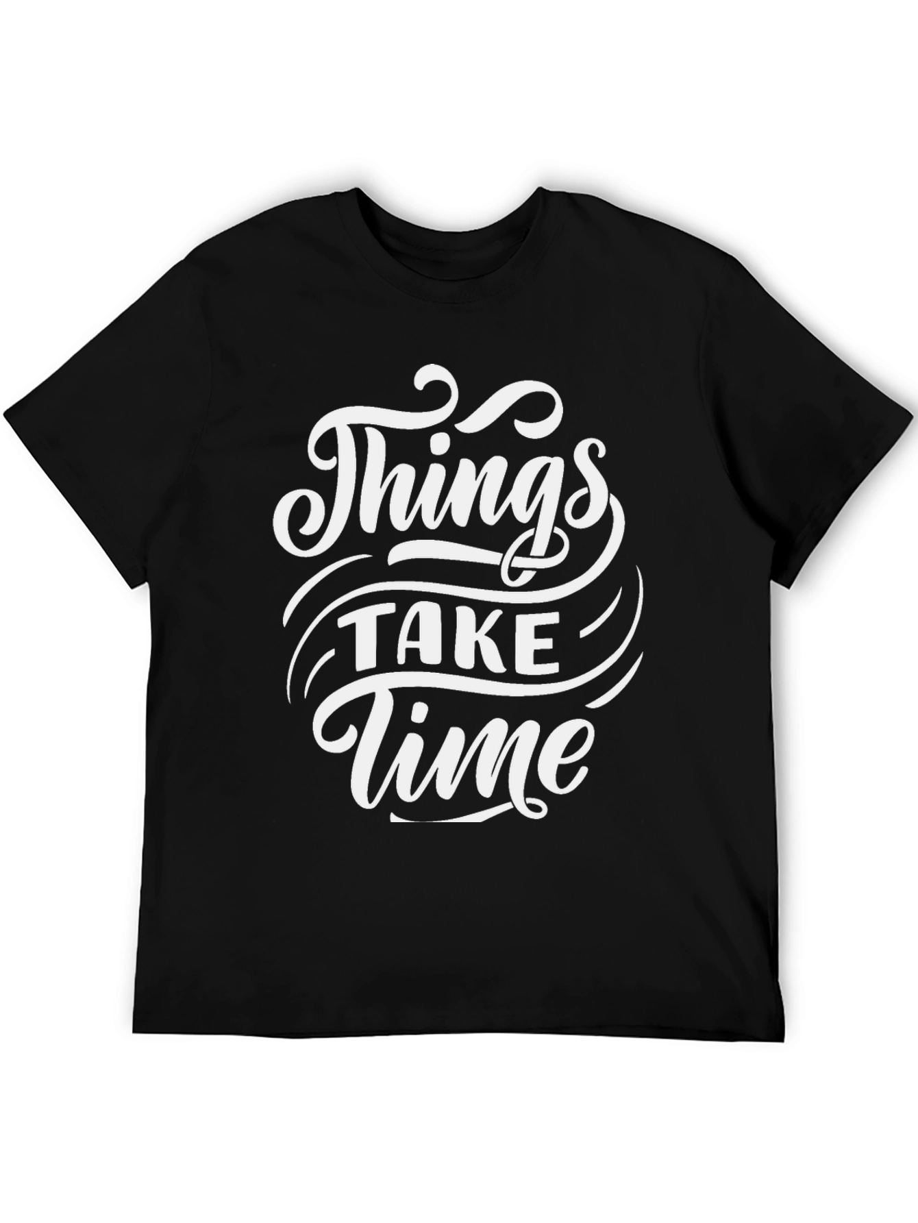 Things Take Time Graphic Tee - Trendy Casual Shirt