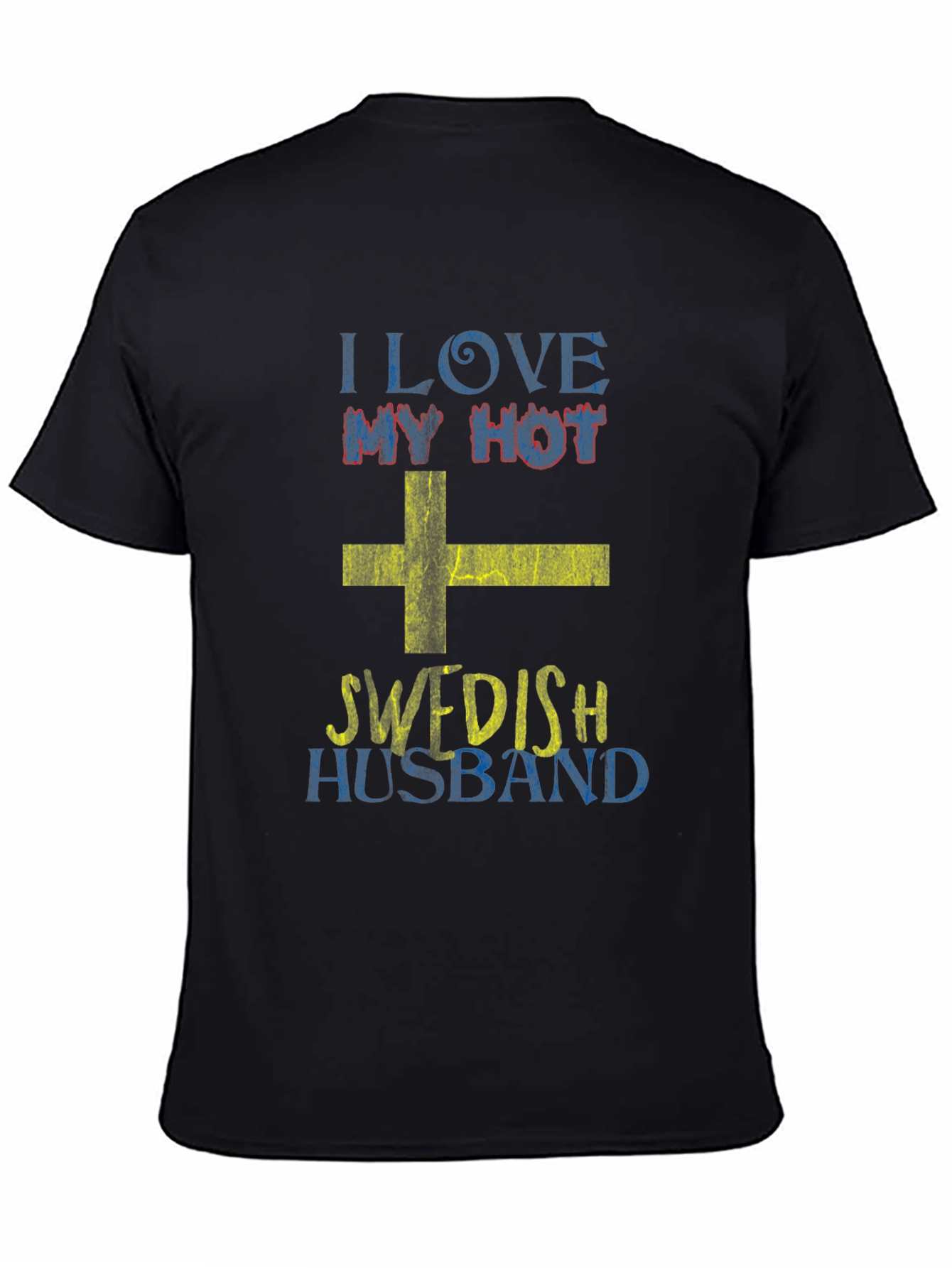 I Love My Hot Swedish Husband Black T-Shirt