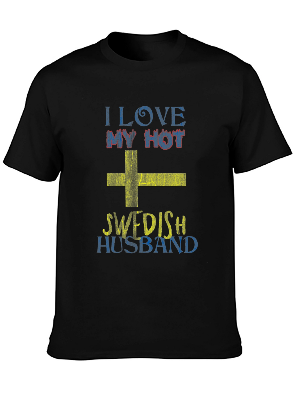 I Love My Hot Swedish Husband Black T-Shirt