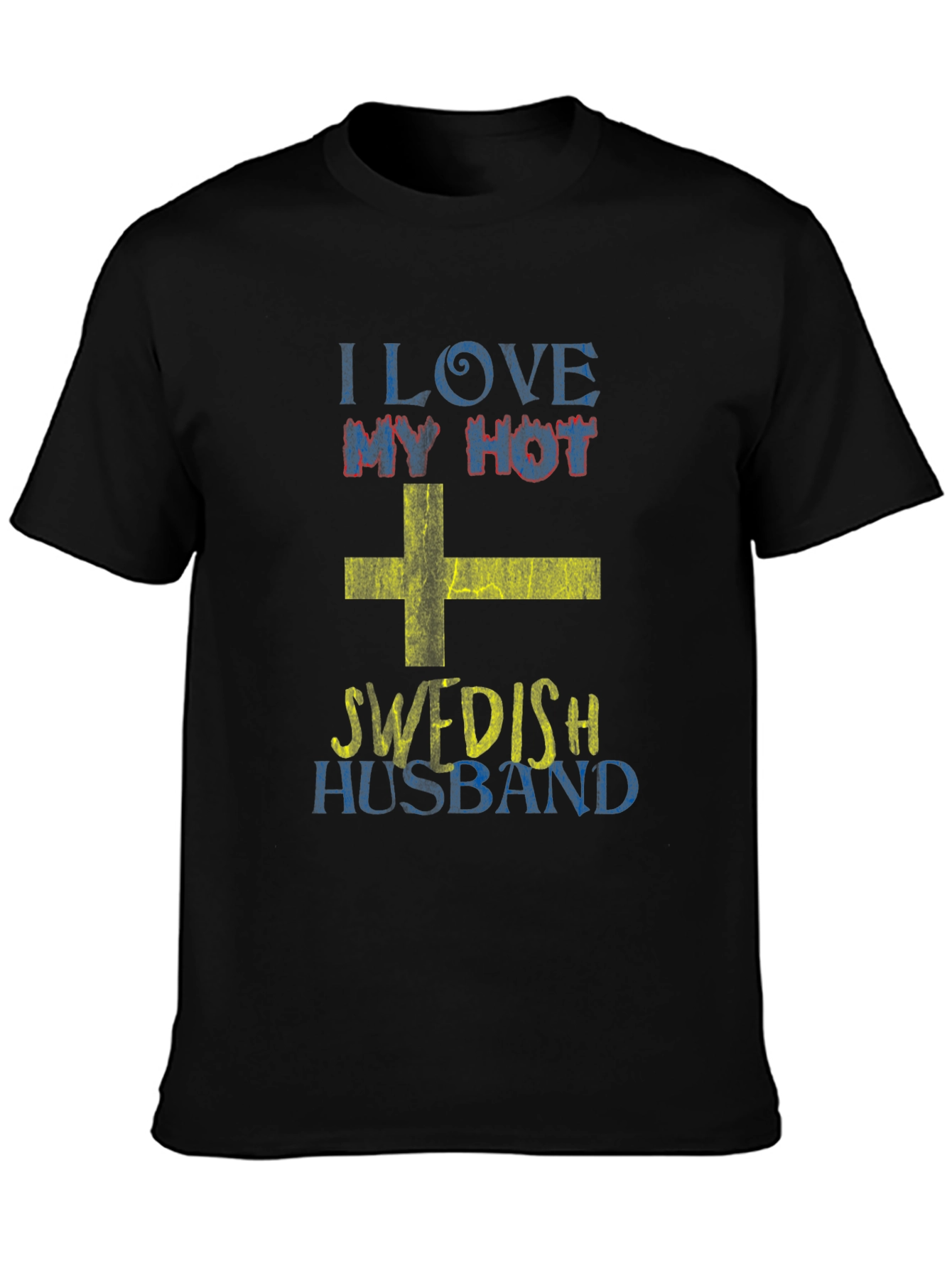 I Love My Hot Swedish Husband Black T-Shirt