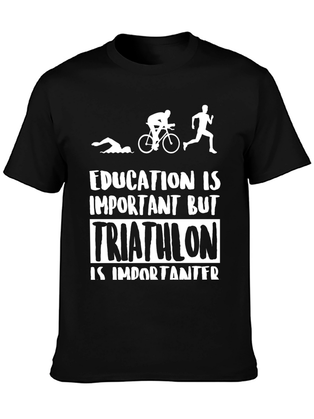 Triathlon Important T-Shirt: Swim Bike Run Graphic Tee