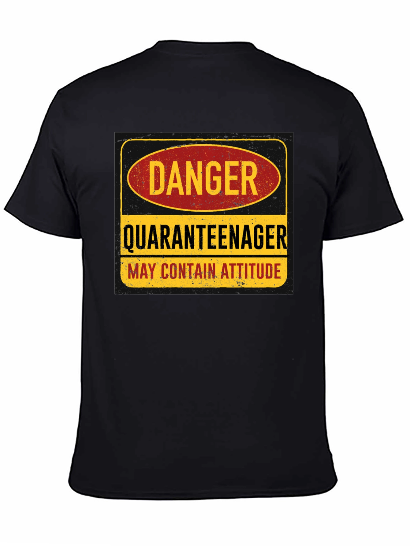Danger Quaranteenager T-Shirt: May Contain Attitude