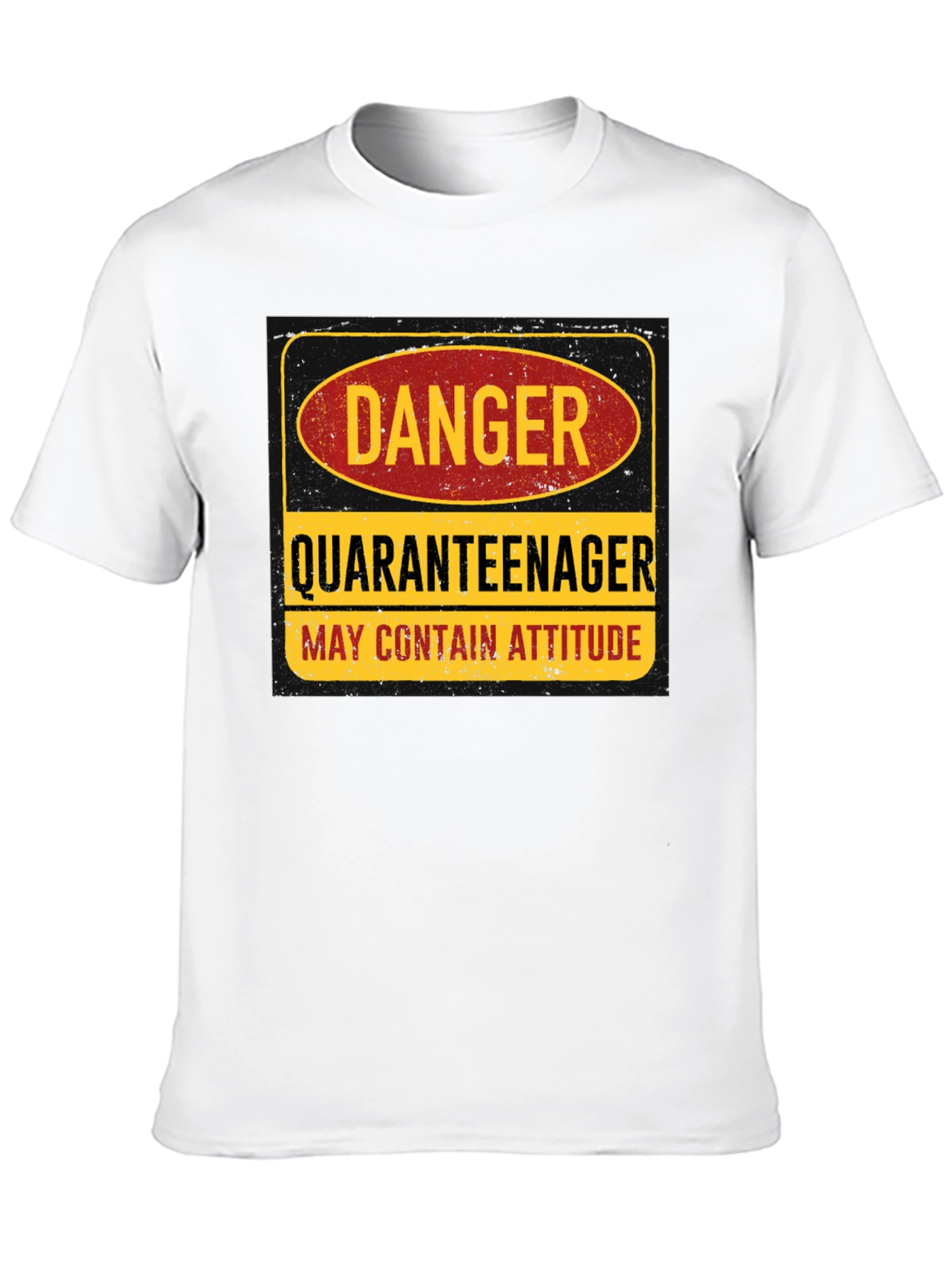 Danger Quaranteenager T-Shirt: May Contain Attitude