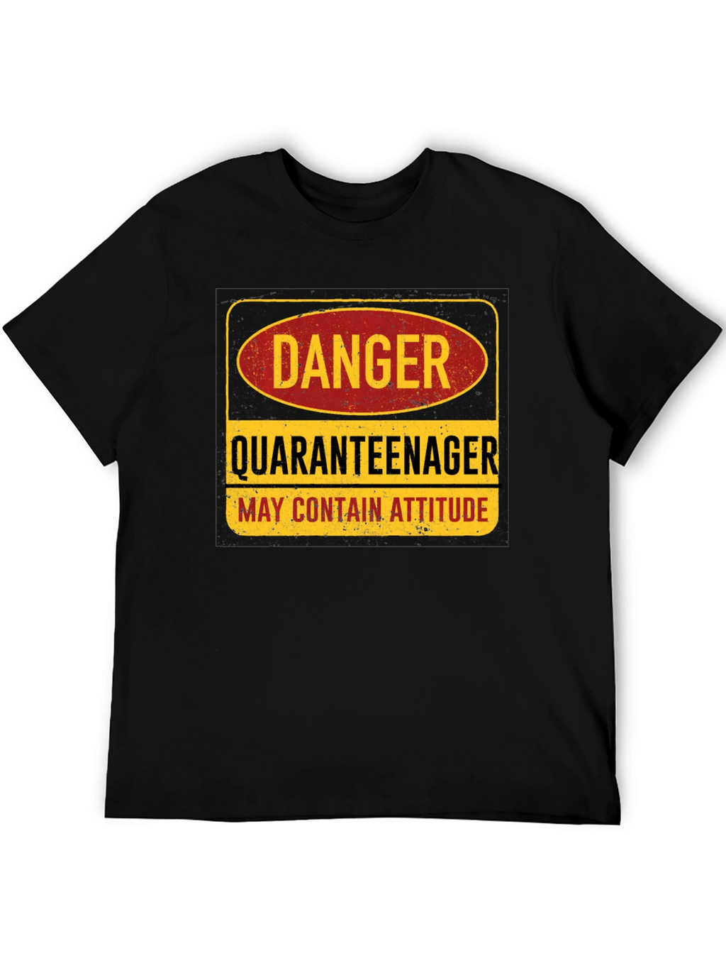 Danger Quaranteenager T-Shirt: May Contain Attitude