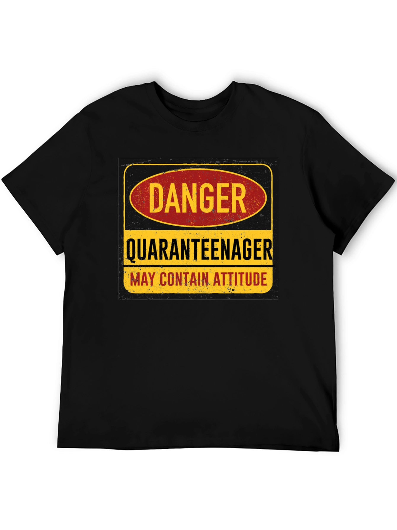 Danger Quaranteenager T-Shirt: May Contain Attitude