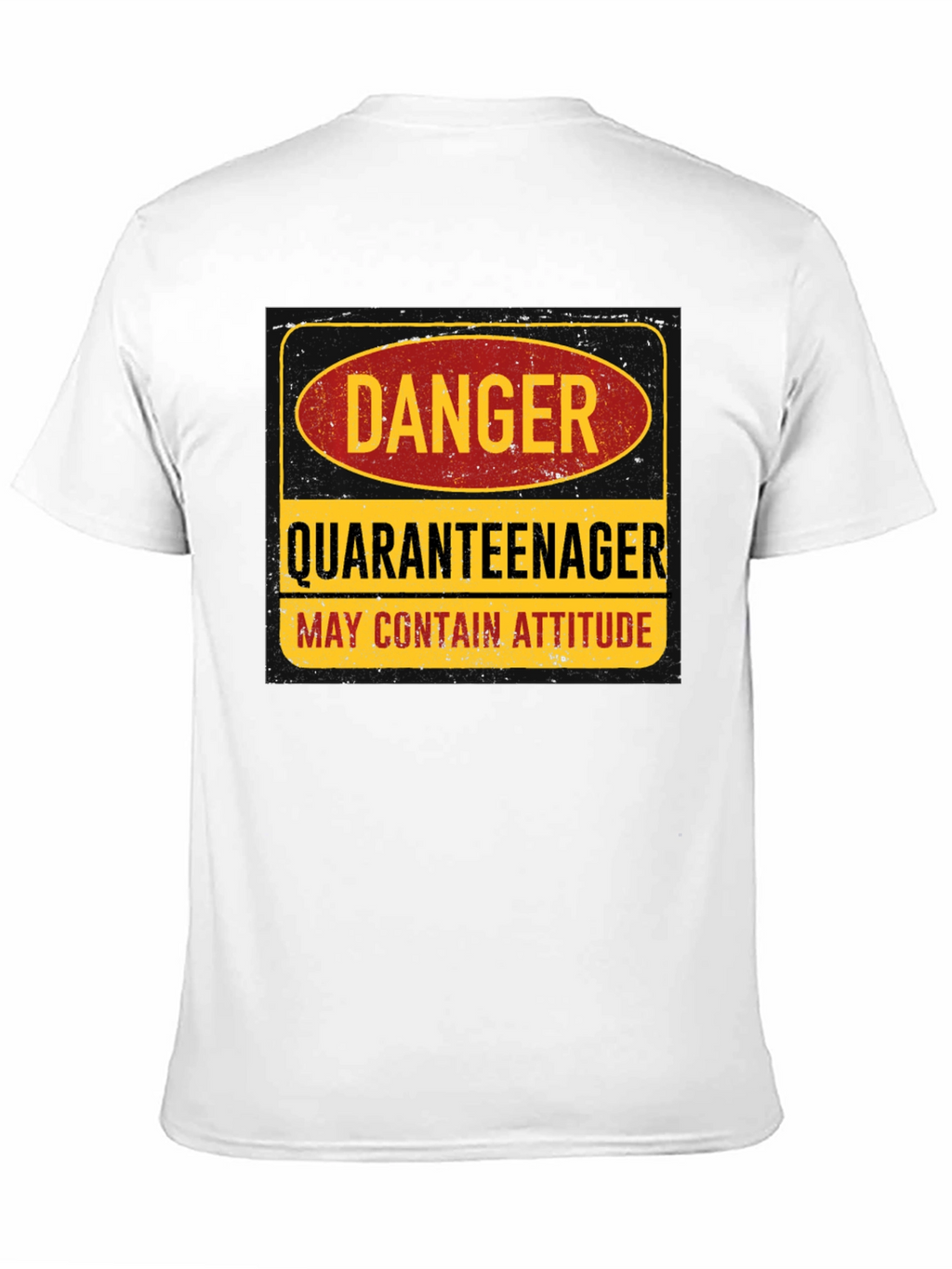 Danger Quaranteenager T-Shirt: May Contain Attitude