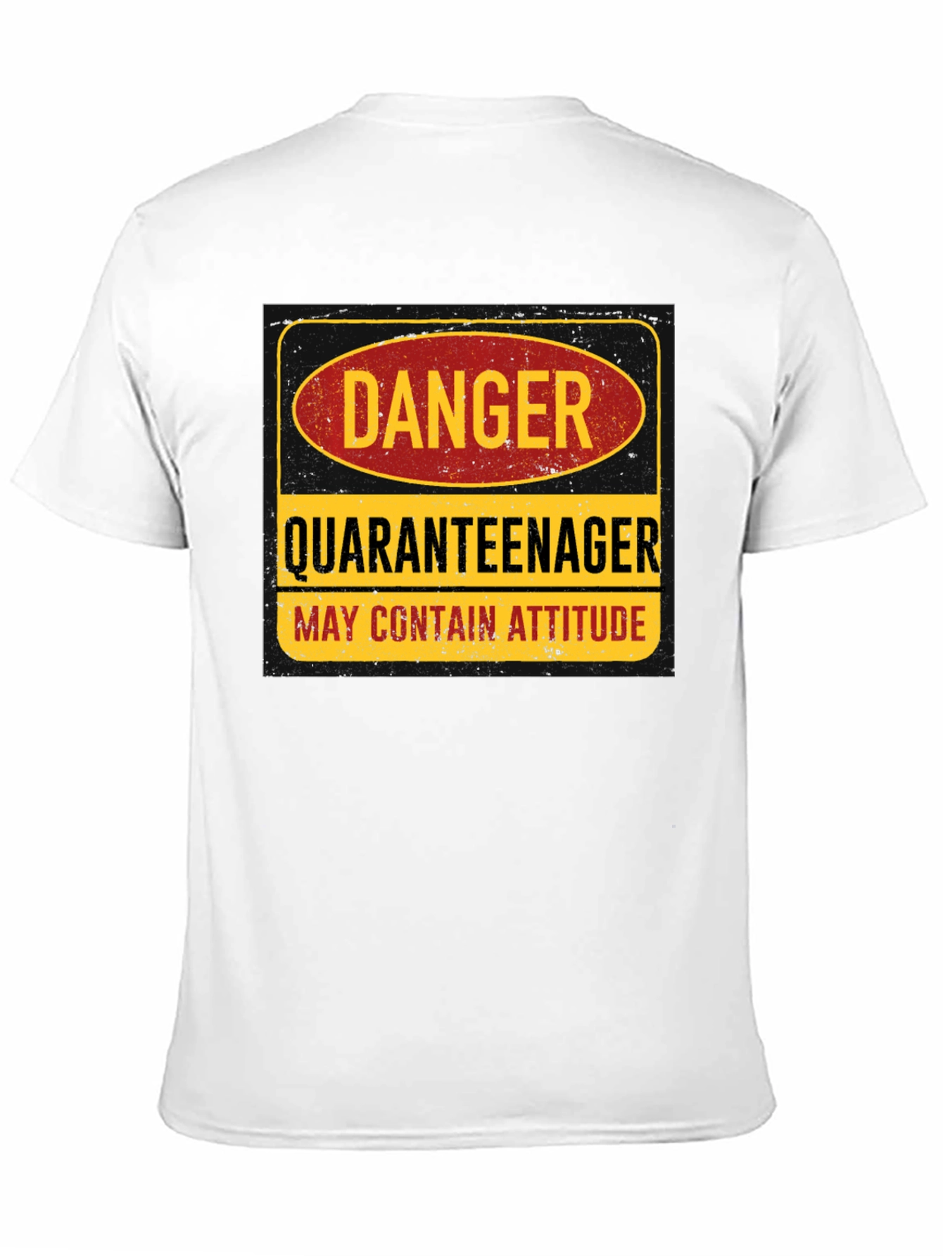 Danger Quaranteenager T-Shirt: May Contain Attitude