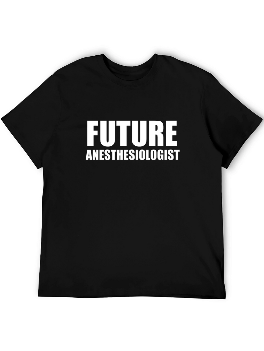 Future Anesthesiologist T-Shirt - Black