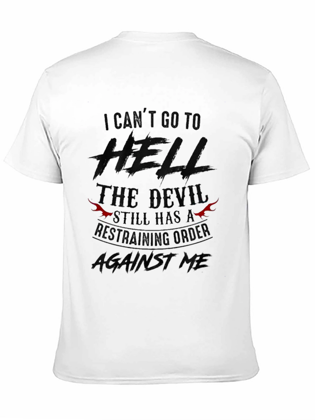 I Cant Go To Hell T-Shirt
