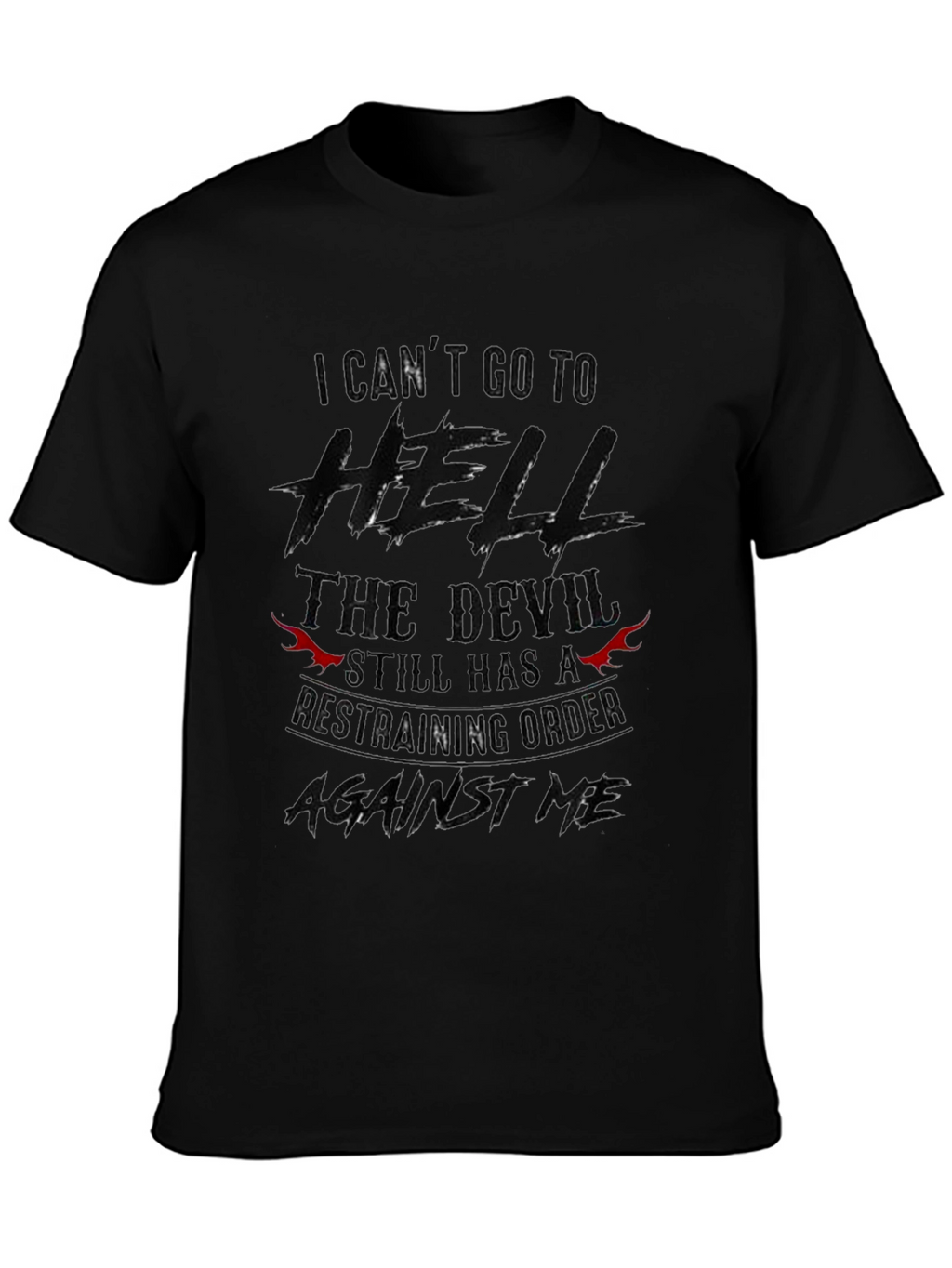 I Cant Go To Hell T-Shirt