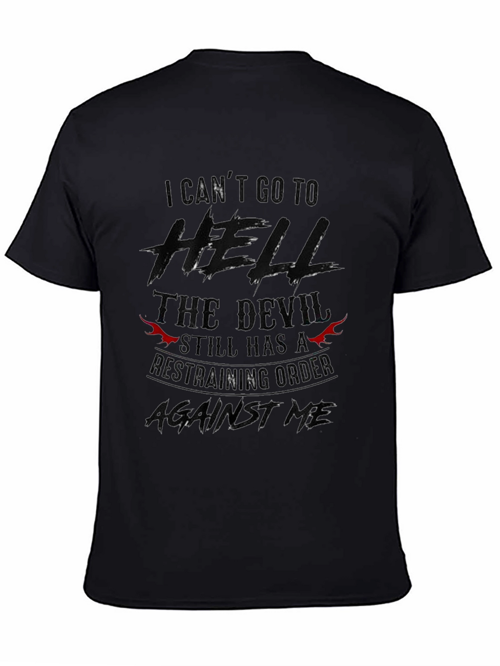 I Cant Go To Hell T-Shirt