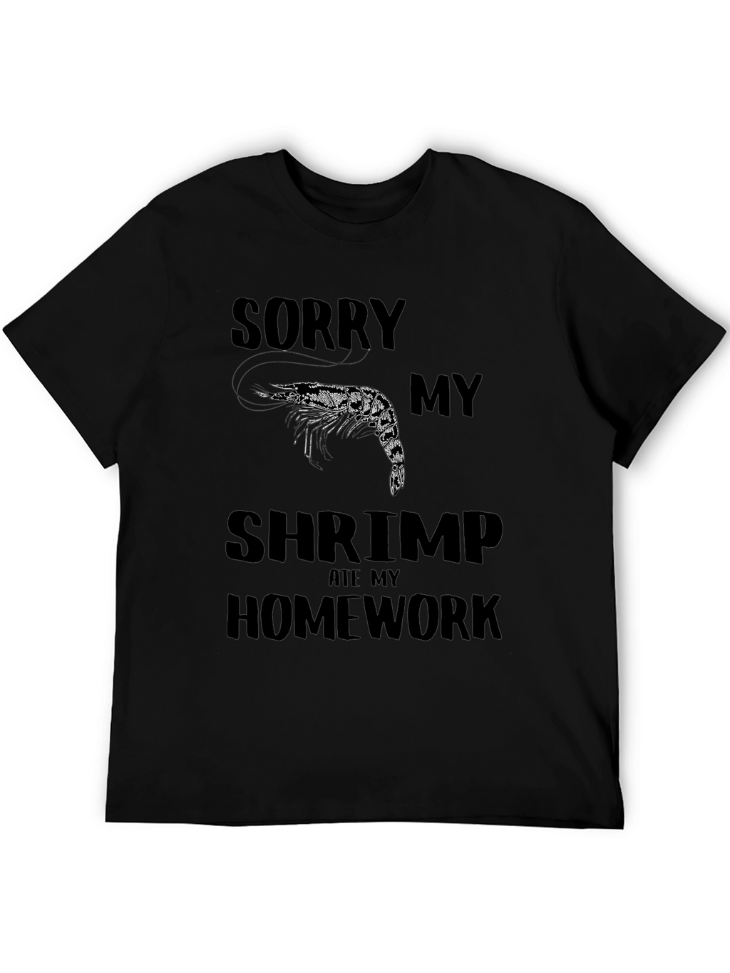 Sorry My Shrimp Ate My Homework T-Shirt