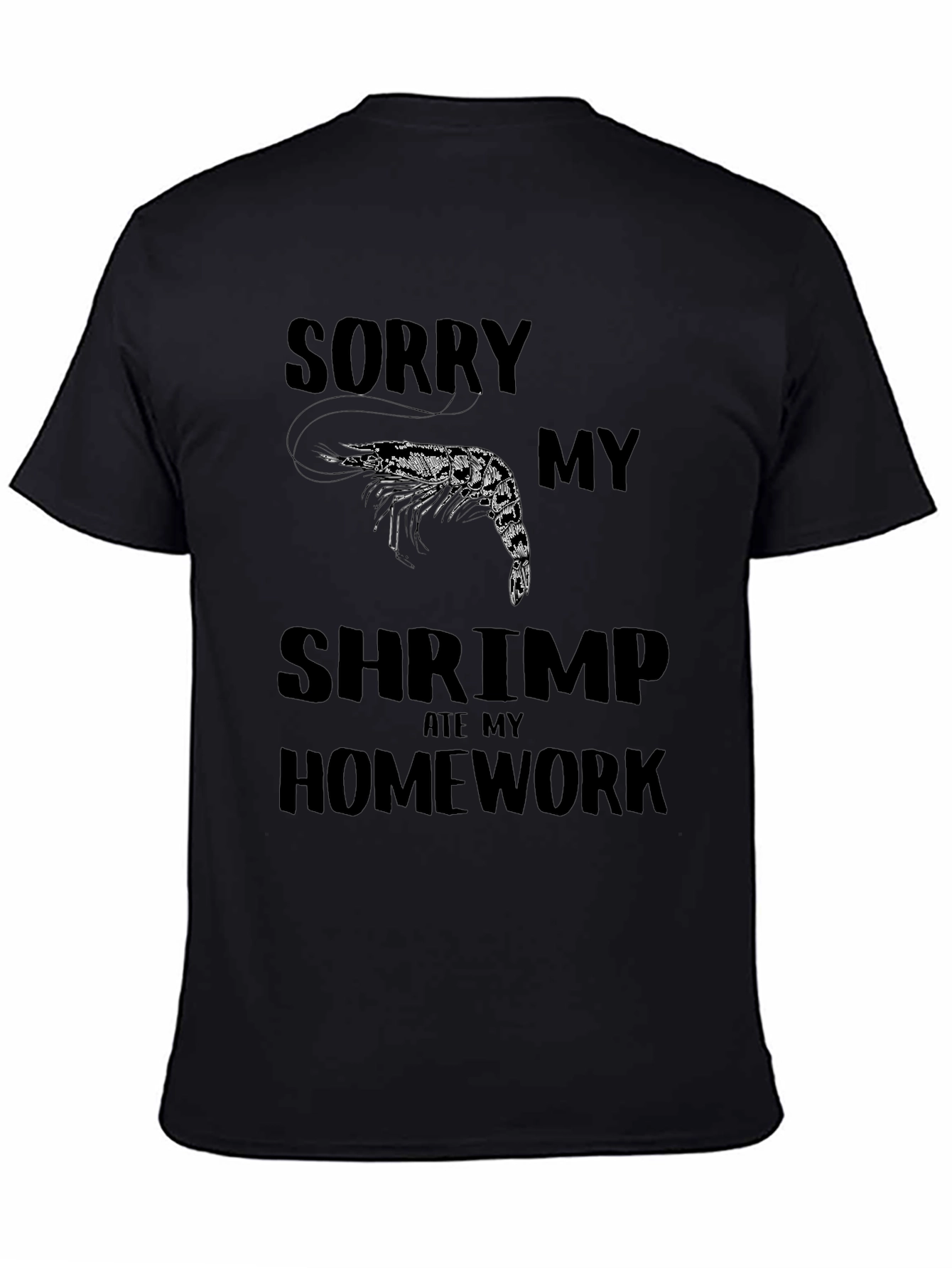 Sorry My Shrimp Ate My Homework T-Shirt