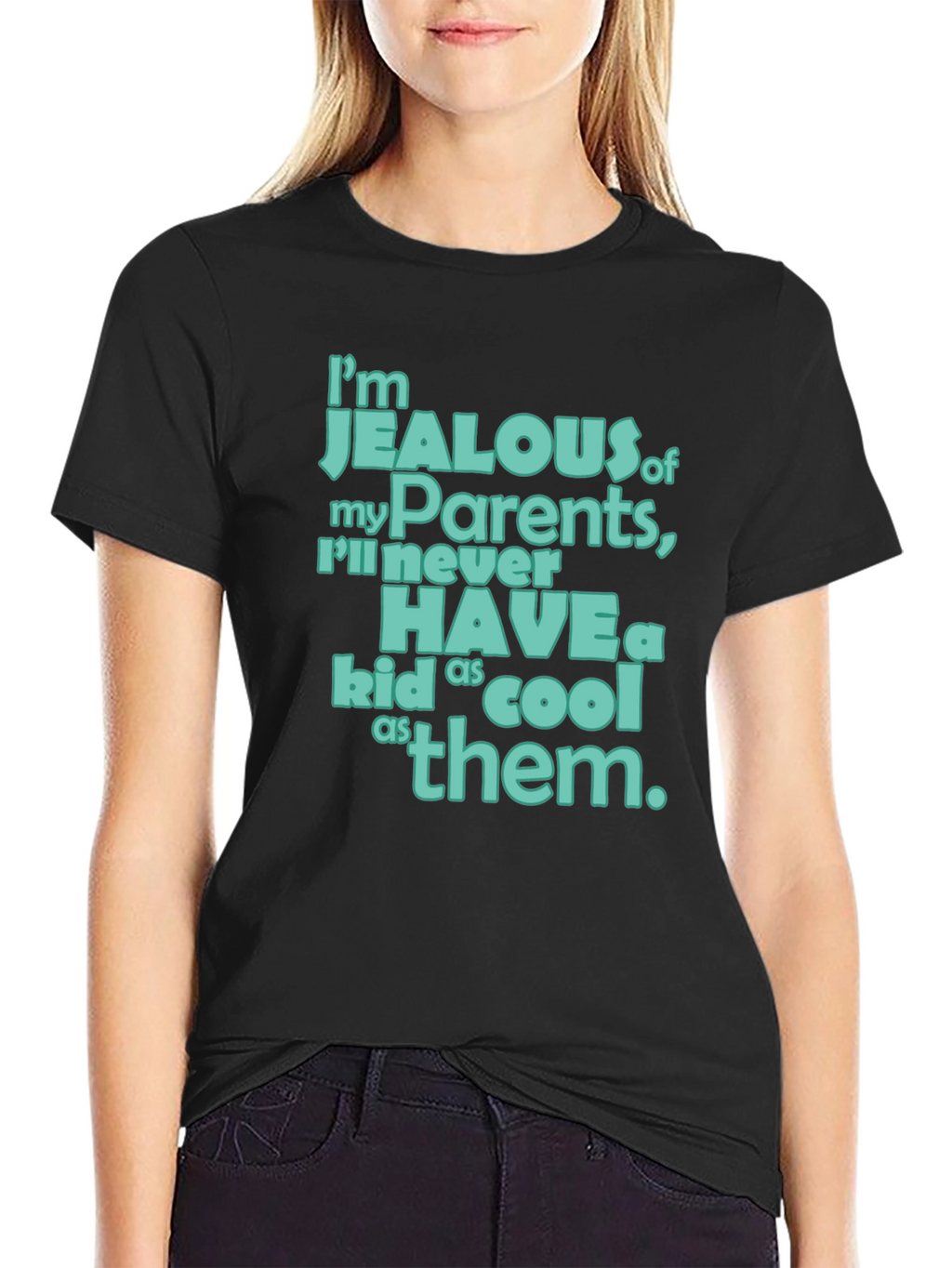 Jealous of My Parents T-Shirt