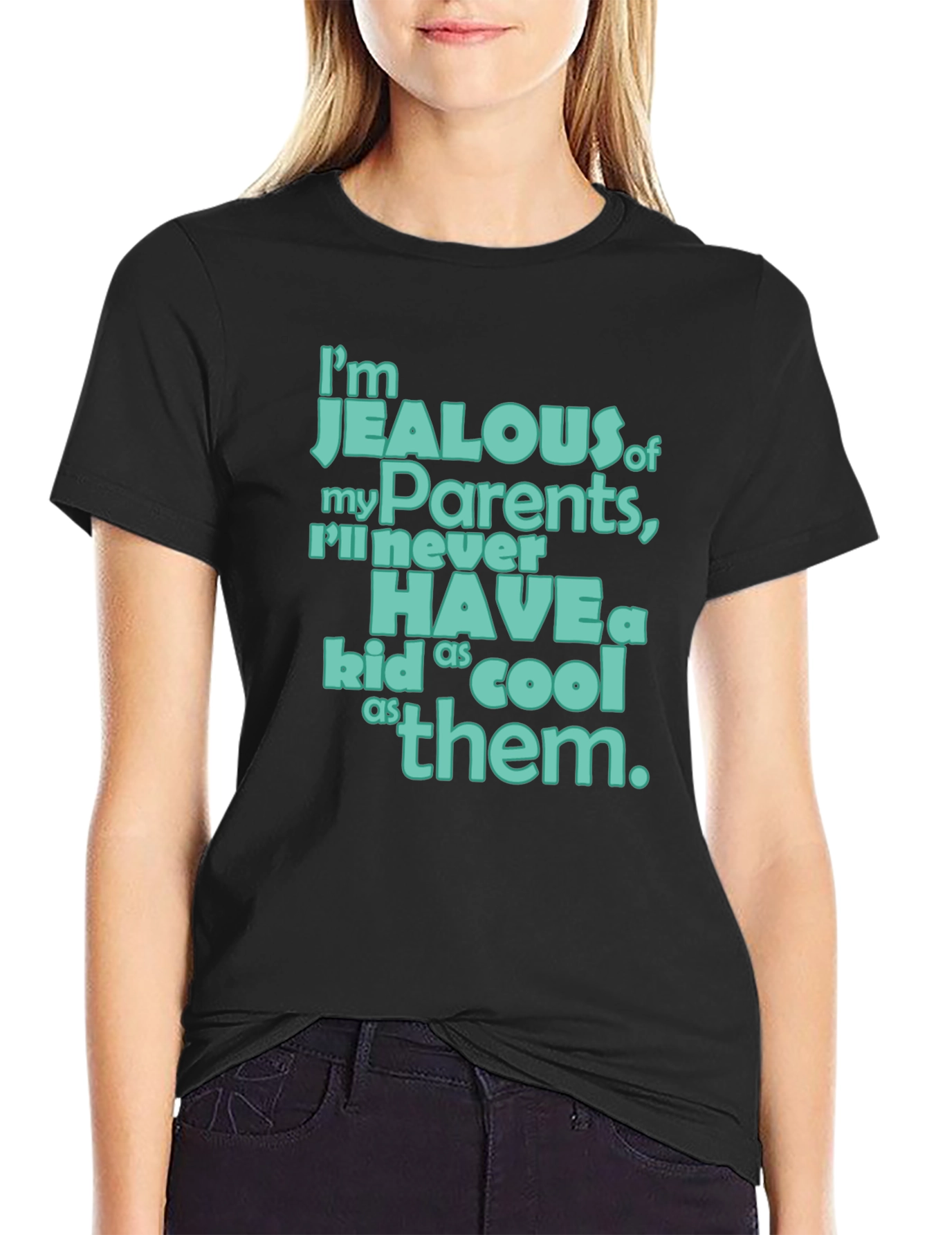 Jealous of My Parents T-Shirt