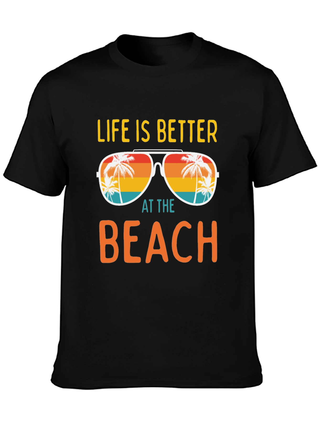 Life is Better at the Beach T-Shirt