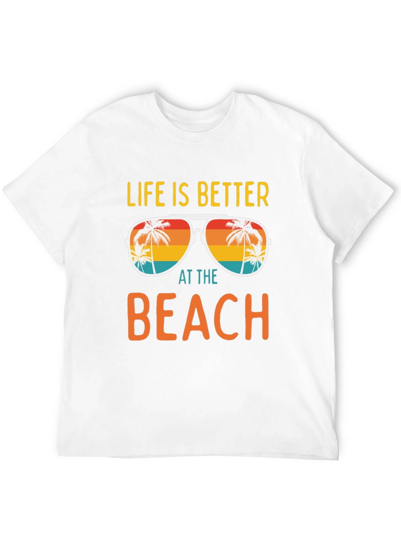 Life is Better at the Beach T-Shirt