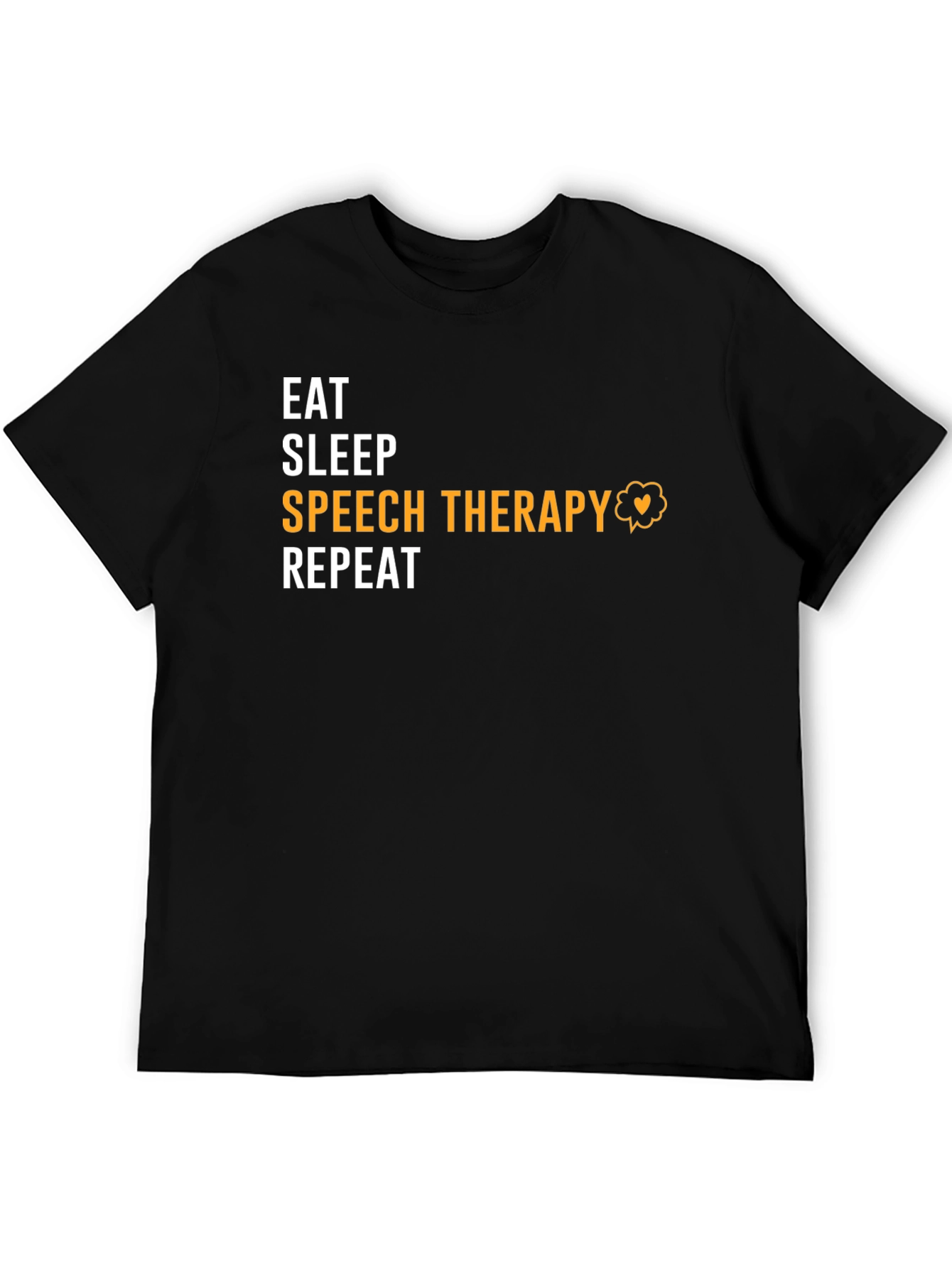 Eat Sleep Speech Therapy Repeat Black T-Shirt
