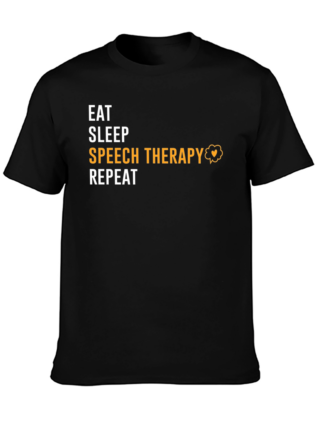 Eat Sleep Speech Therapy Repeat Black T-Shirt
