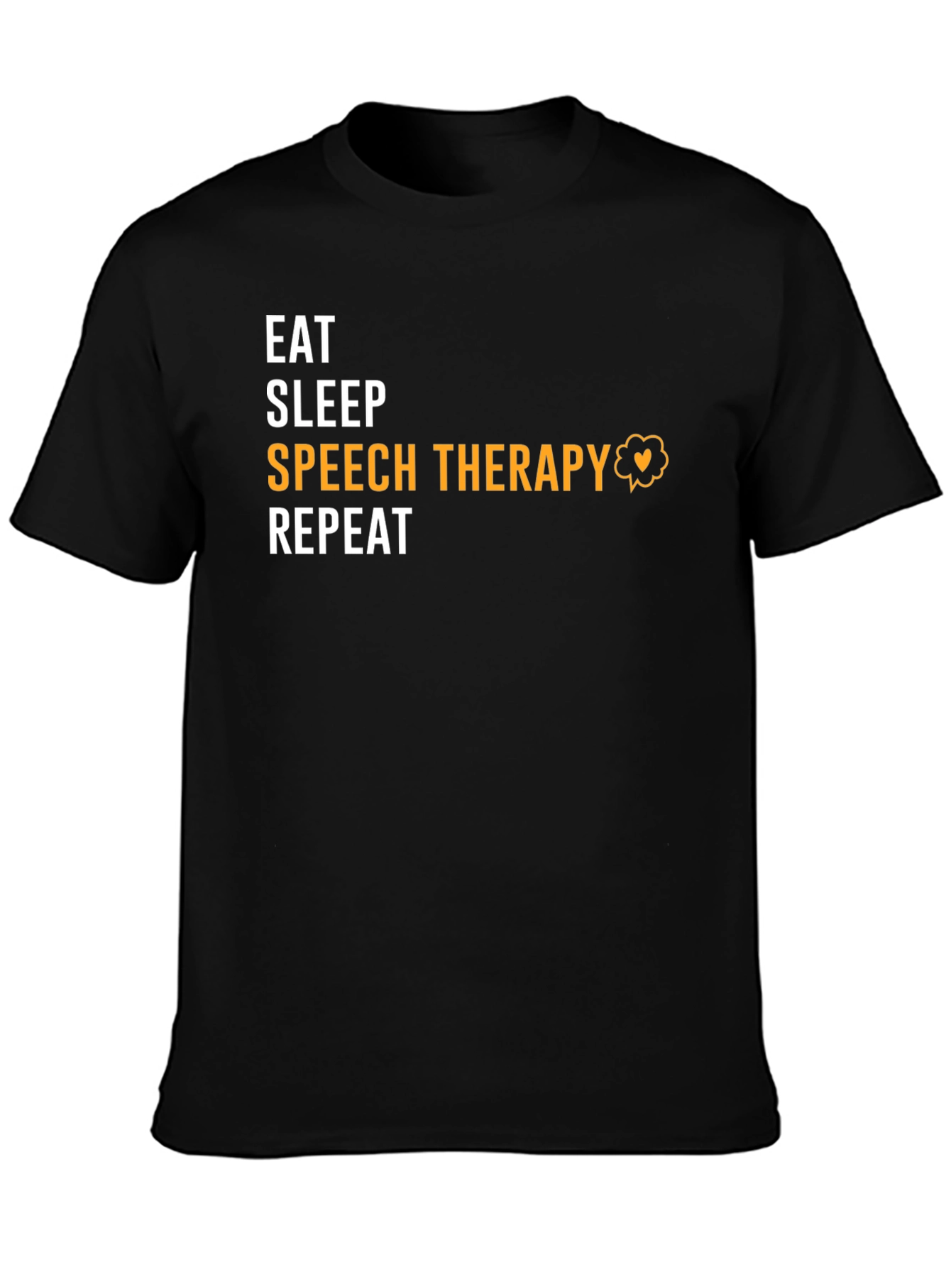 Eat Sleep Speech Therapy Repeat Black T-Shirt