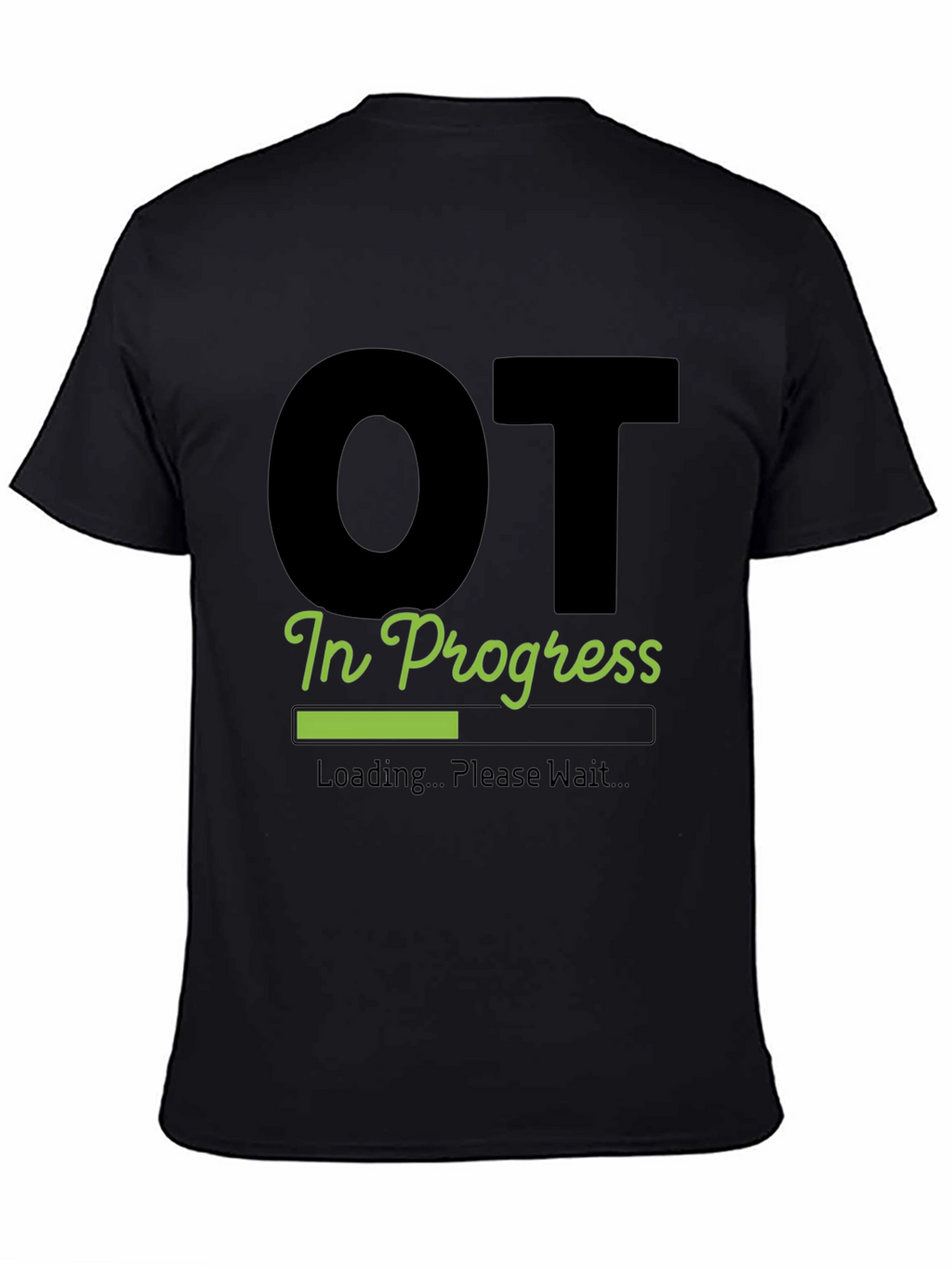 OT In Progress Loading T-Shirt