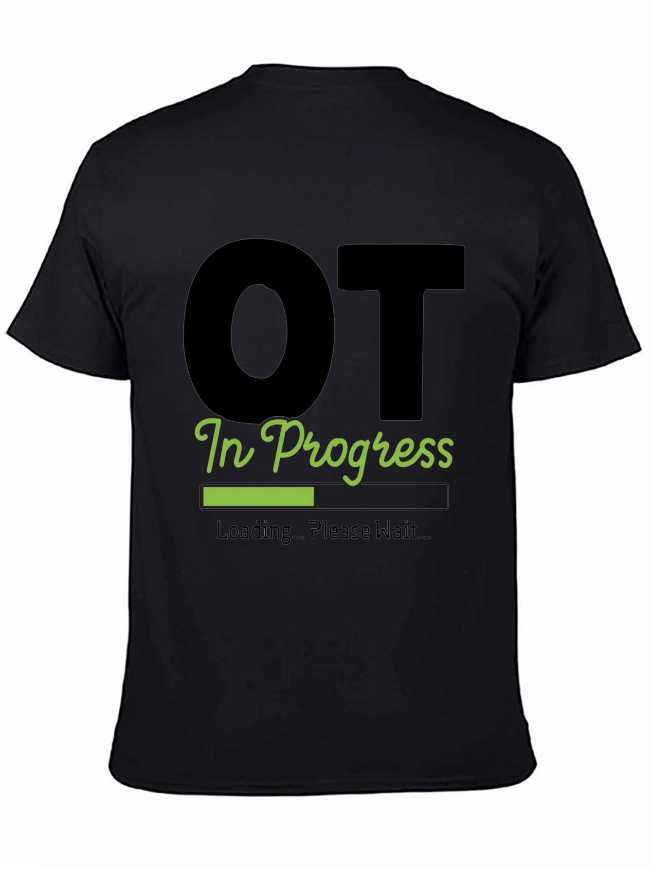 OT In Progress Loading T-Shirt