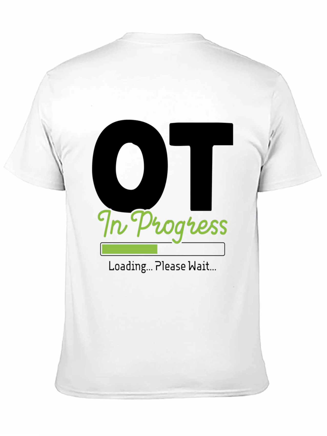 OT In Progress Loading T-Shirt