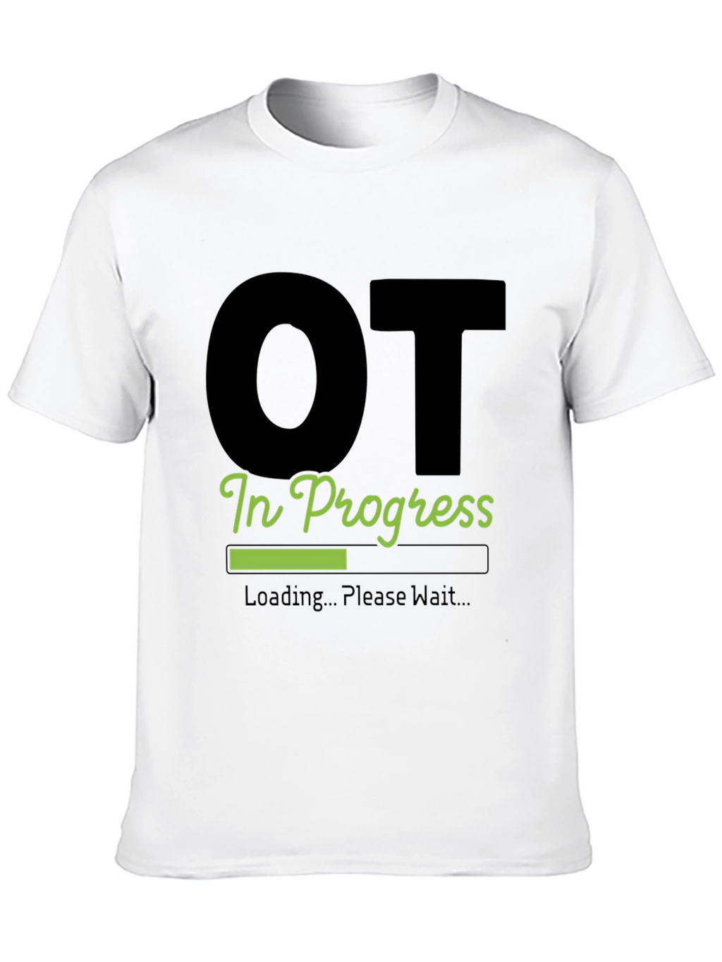 OT In Progress Loading T-Shirt