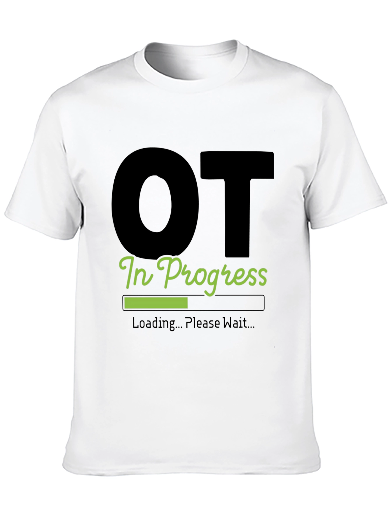 OT In Progress Loading T-Shirt