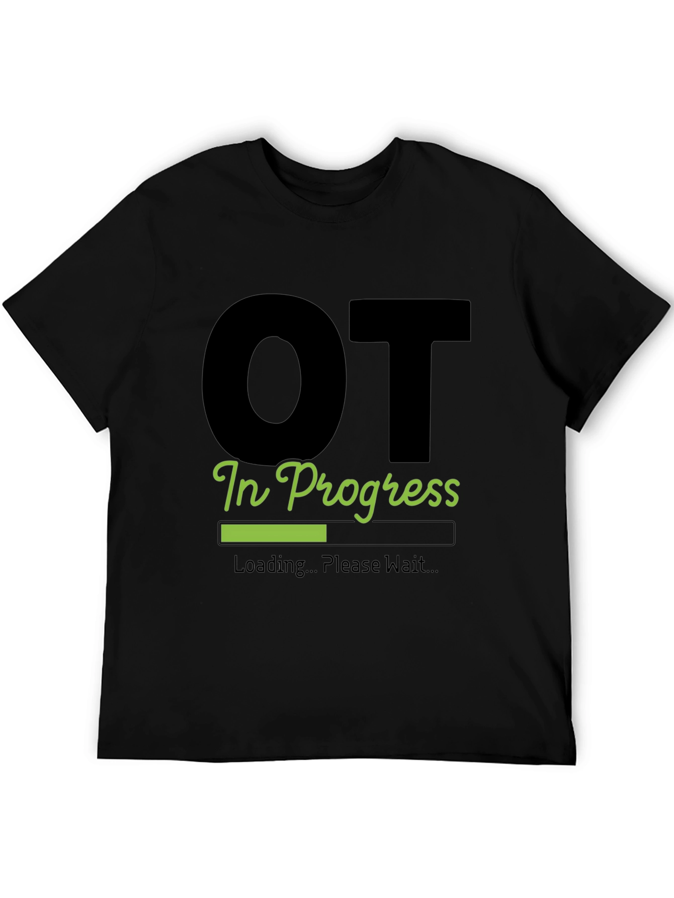 OT In Progress Loading T-Shirt
