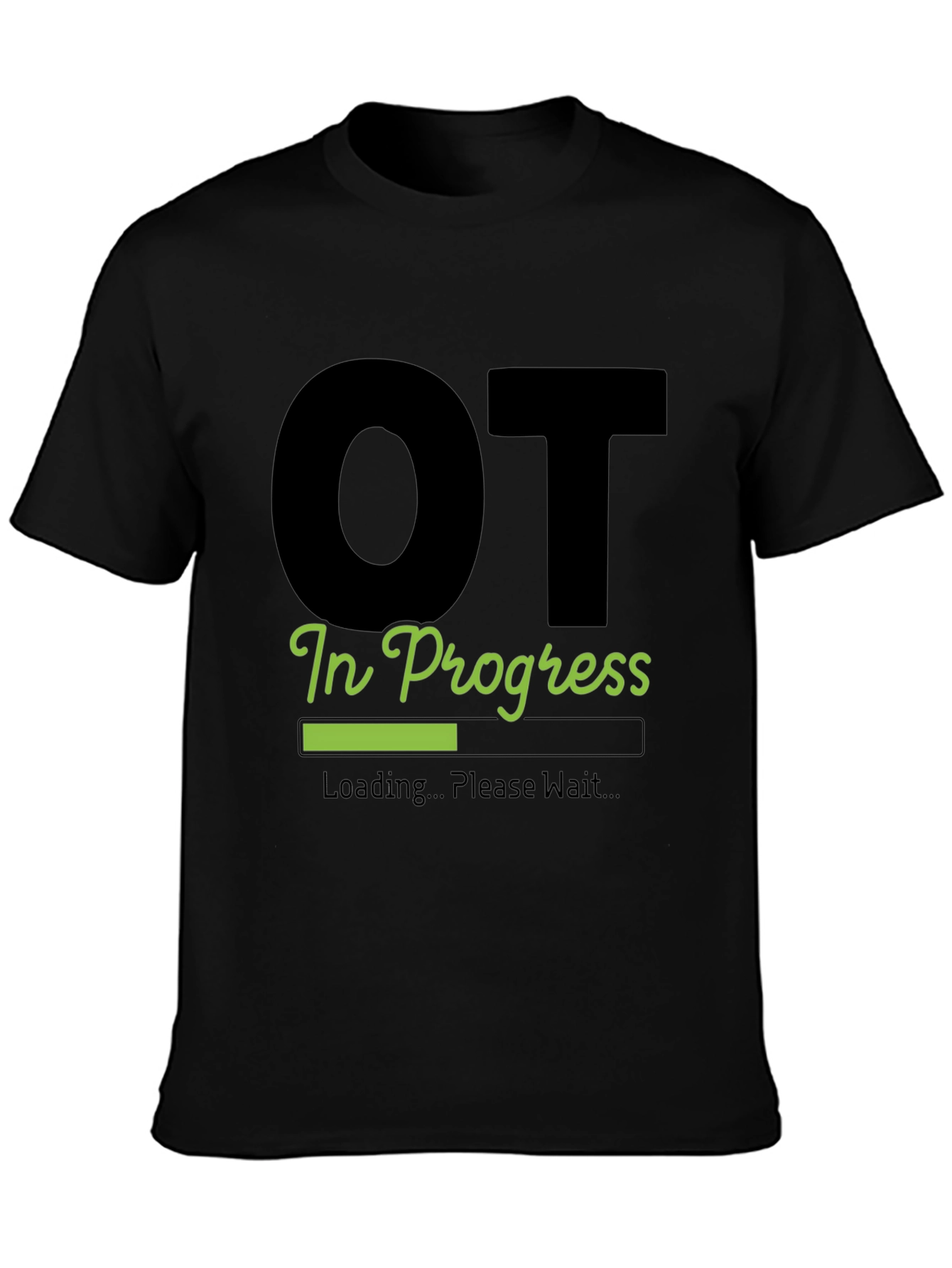 OT In Progress Loading T-Shirt