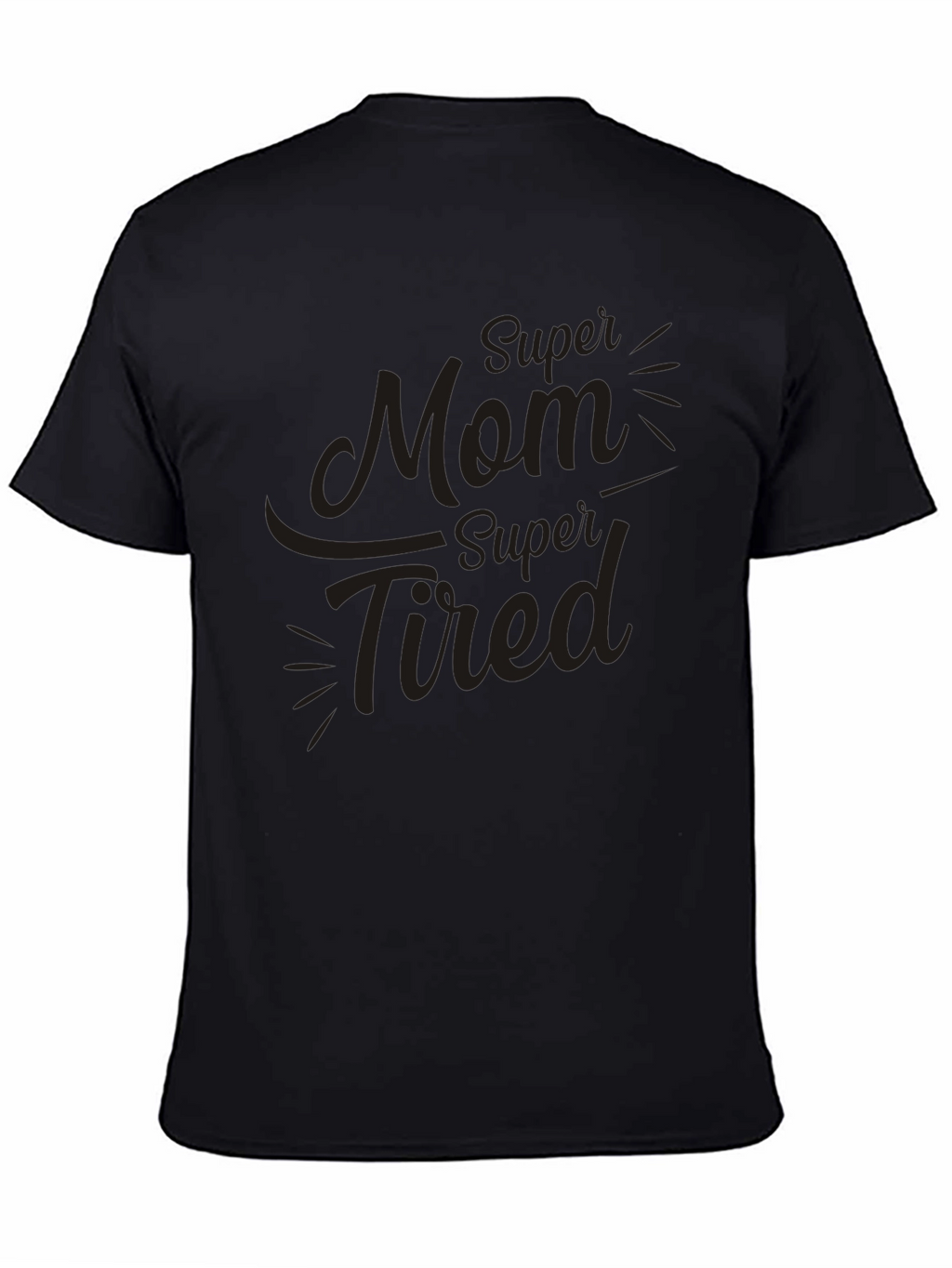 Super Mom Super Tired Black T-Shirt