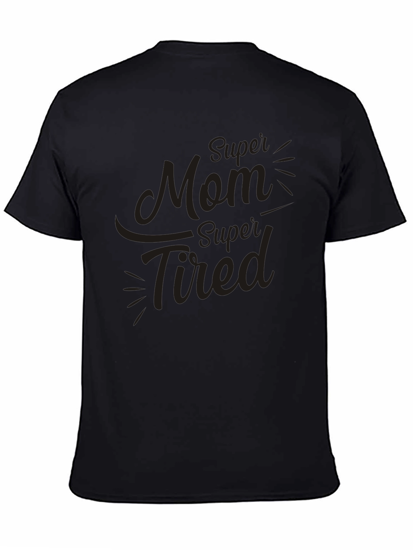 Super Mom Super Tired Black T-Shirt