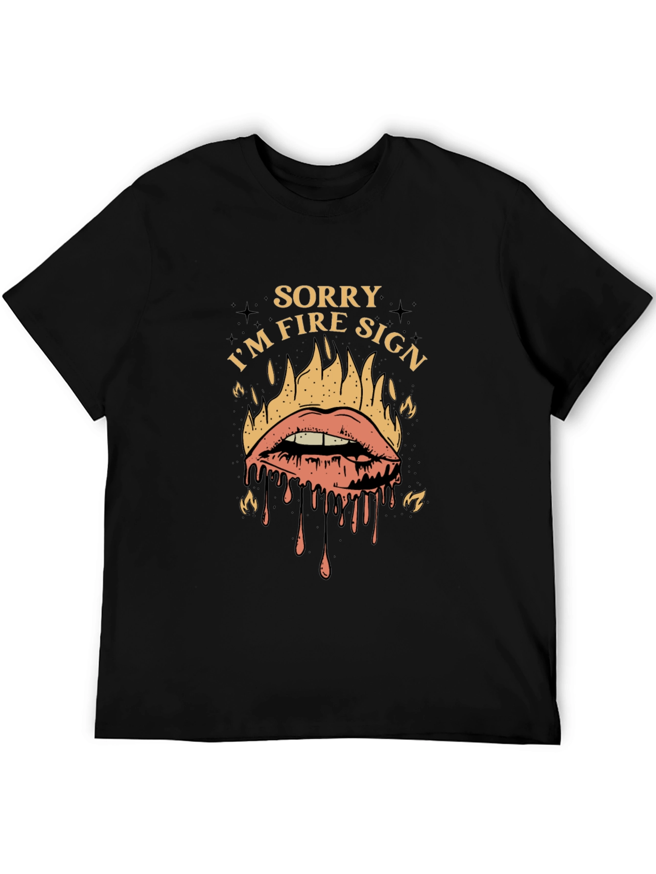 Sorry Im Fire Sign Graphic T-Shirt