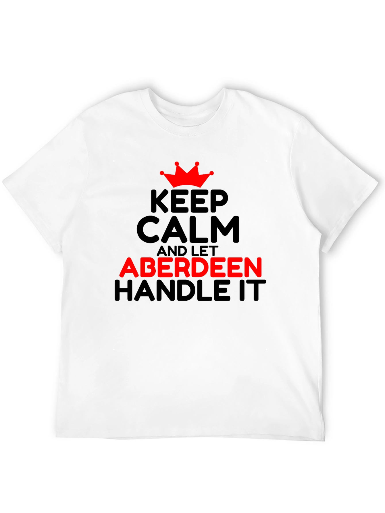 Keep Calm Aberdeen Handle It T-Shirt