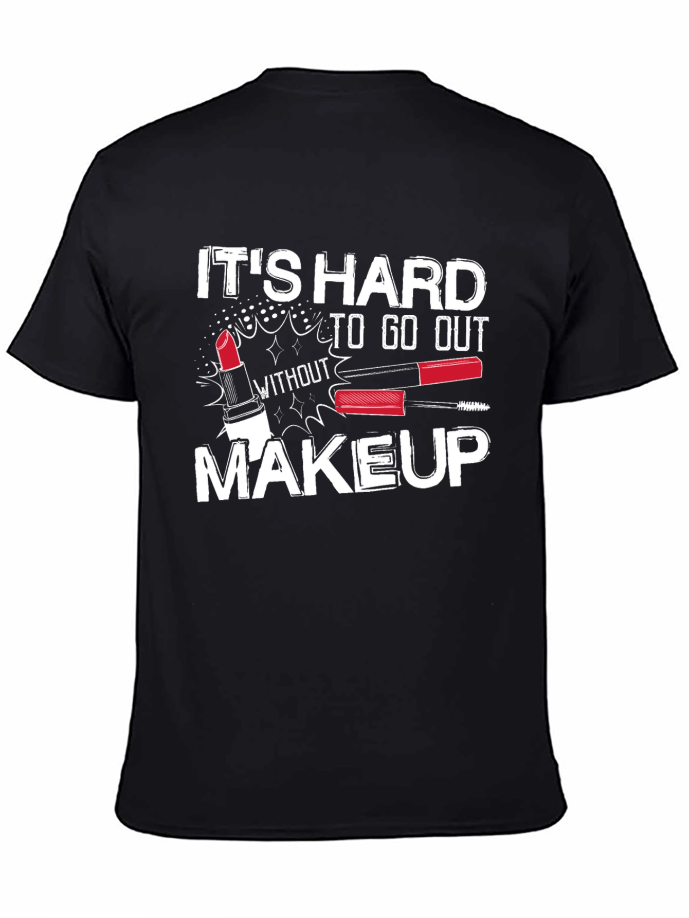 Makeup Humor T-Shirt