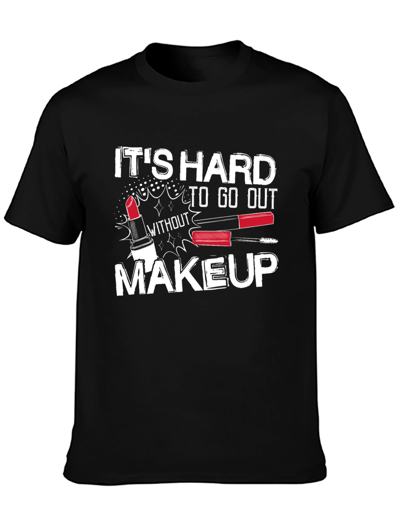 Makeup Humor T-Shirt