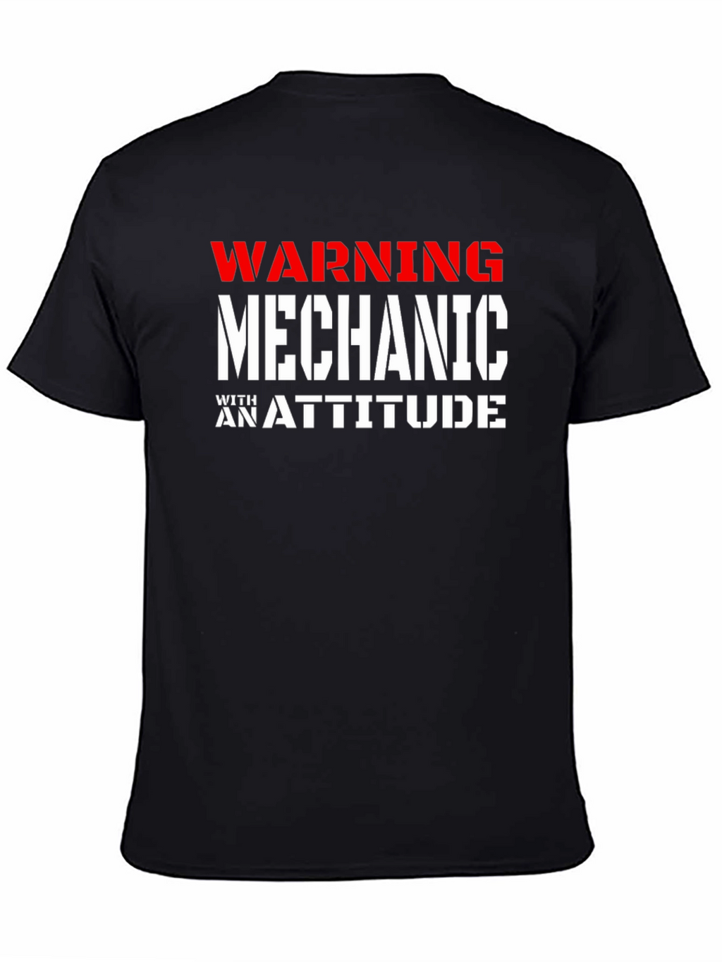 Warning Mechanic With An Attitude Graphic T-Shirt