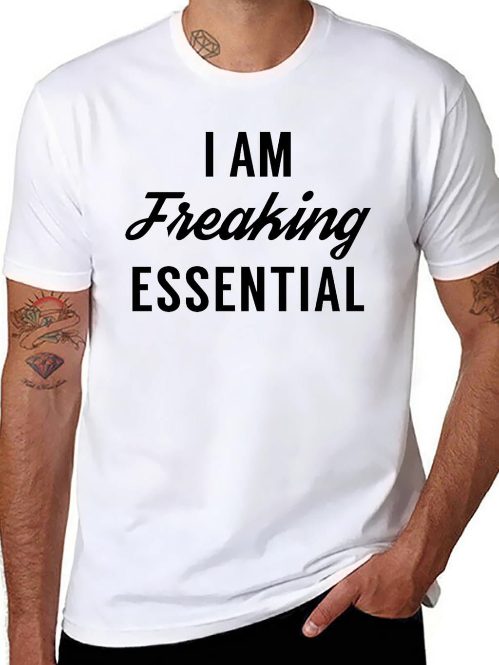 I Am Freaking Essential T-Shirt - Black Graphic Tee