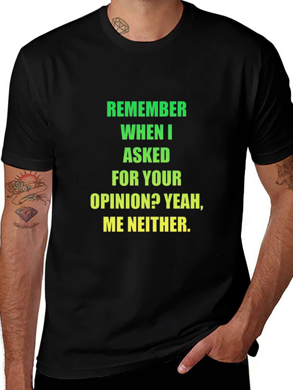 Funny Opinion T-Shirt - Sarcastic Statement Tee