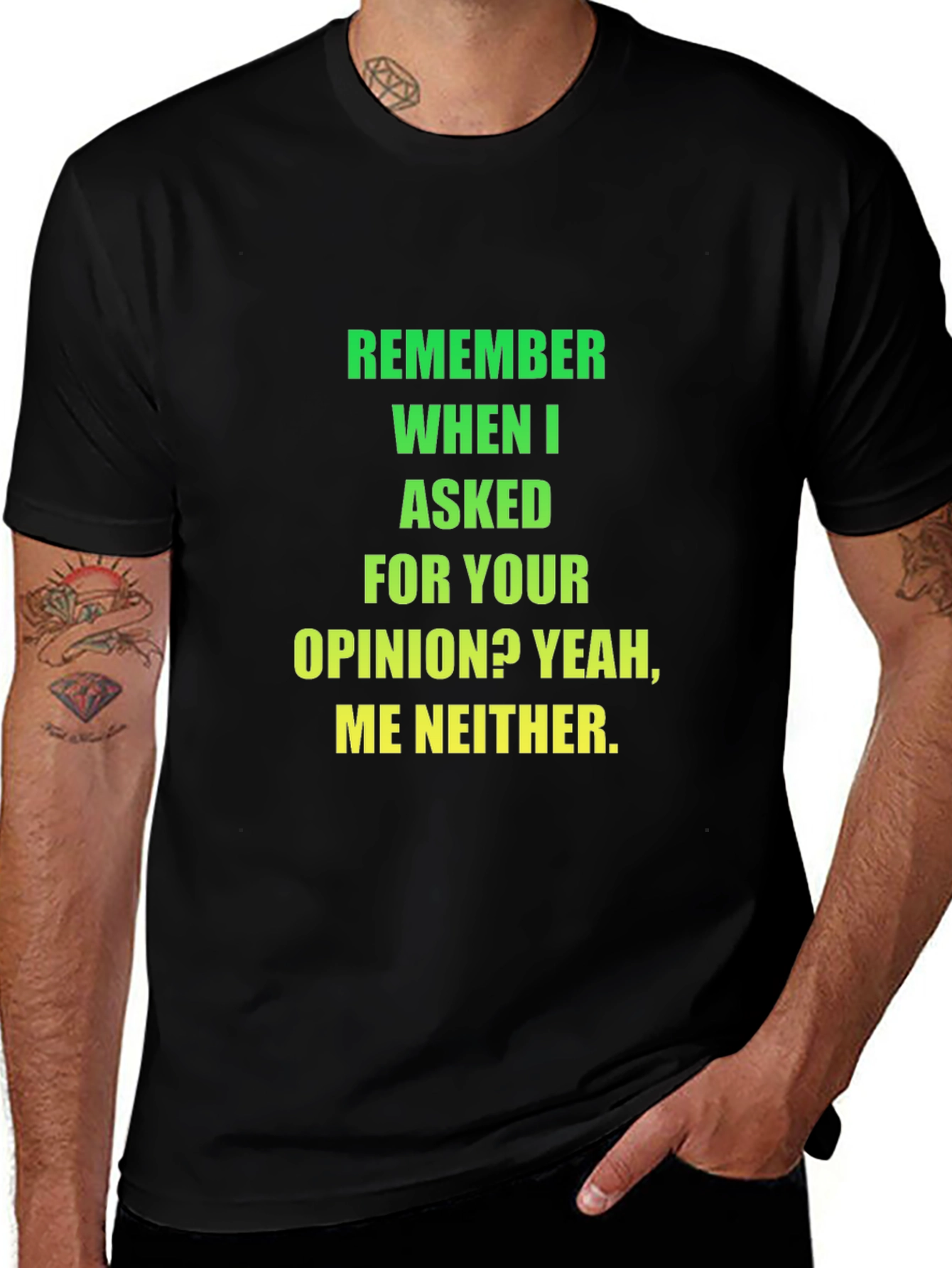 Funny Opinion T-Shirt - Sarcastic Statement Tee