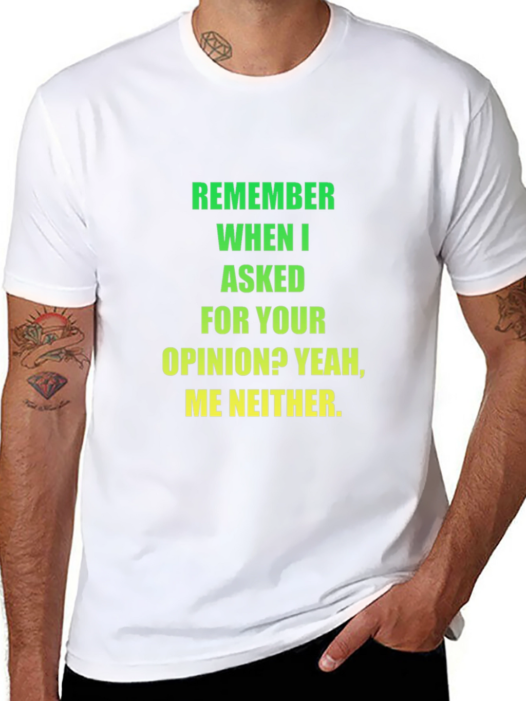 Funny Opinion T-Shirt - Sarcastic Statement Tee