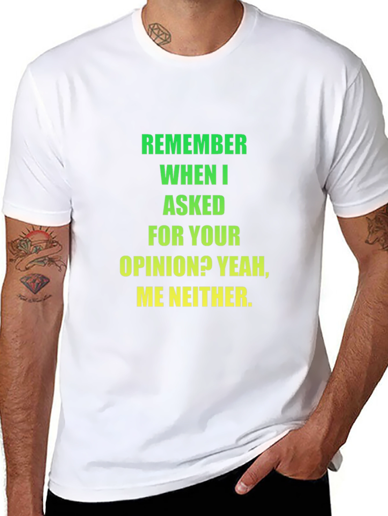 Funny Opinion T-Shirt - Sarcastic Statement Tee