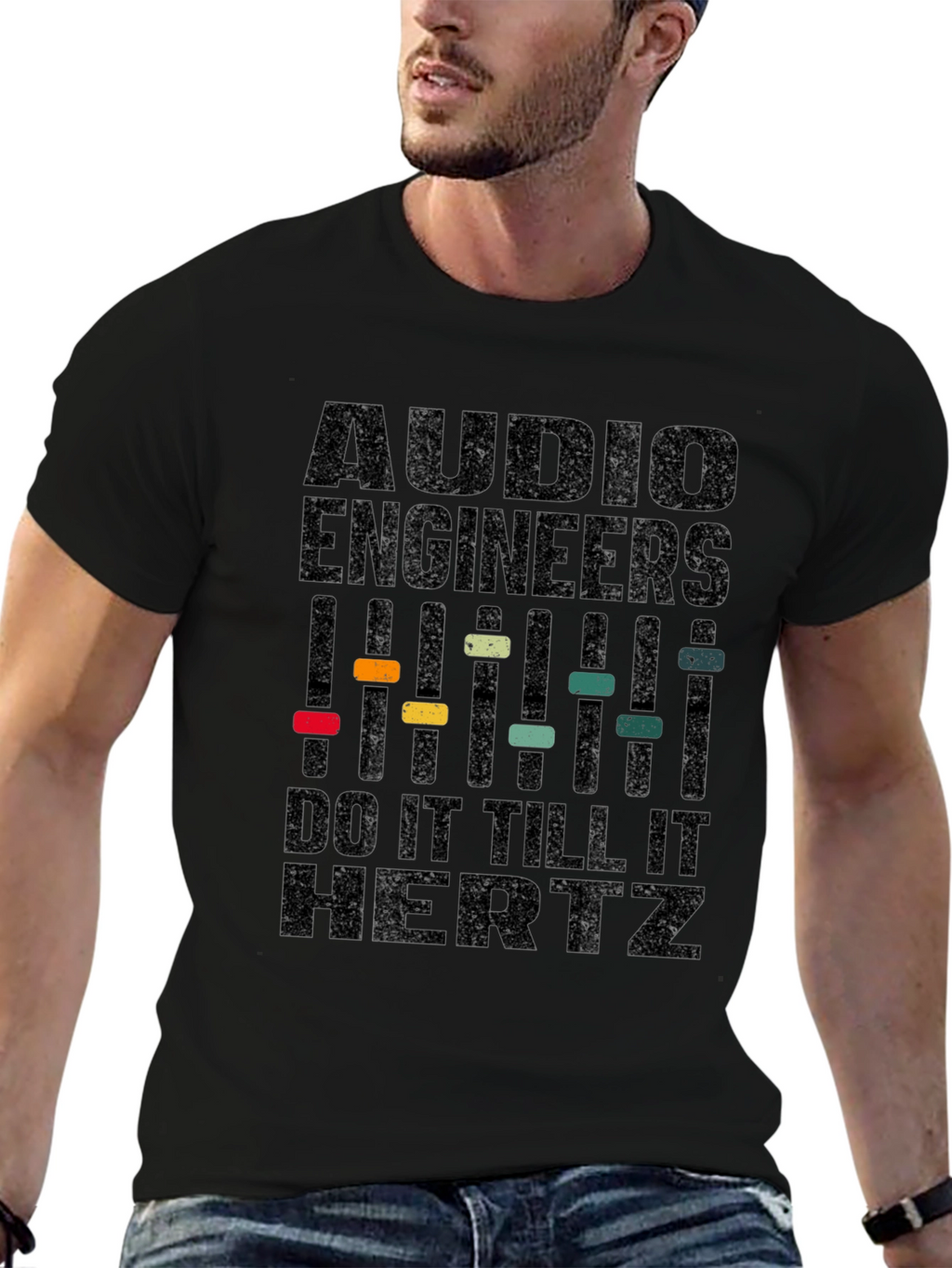 Audio Engineer T-Shirt - Do It Till It Hertz
