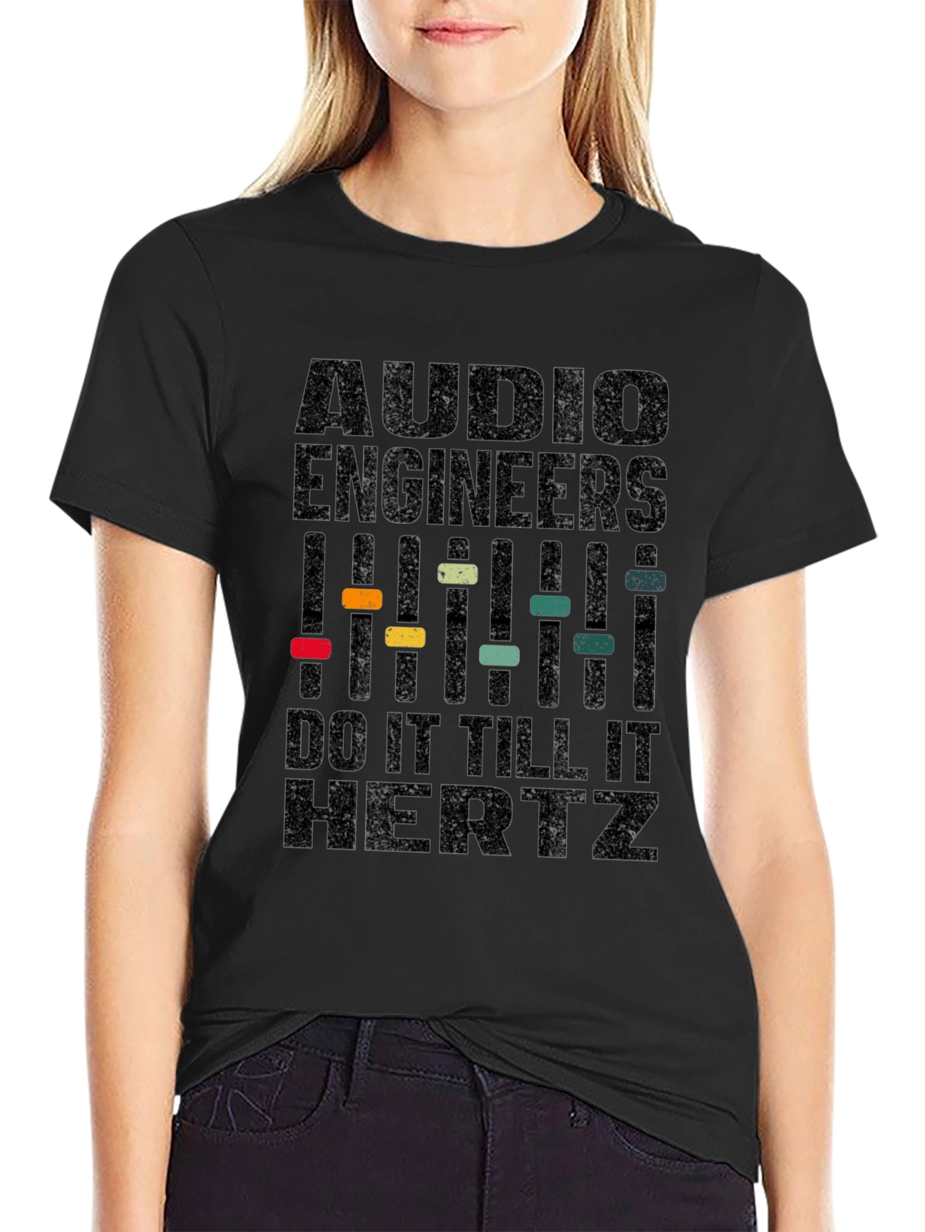 Audio Engineer T-Shirt - Do It Till It Hertz
