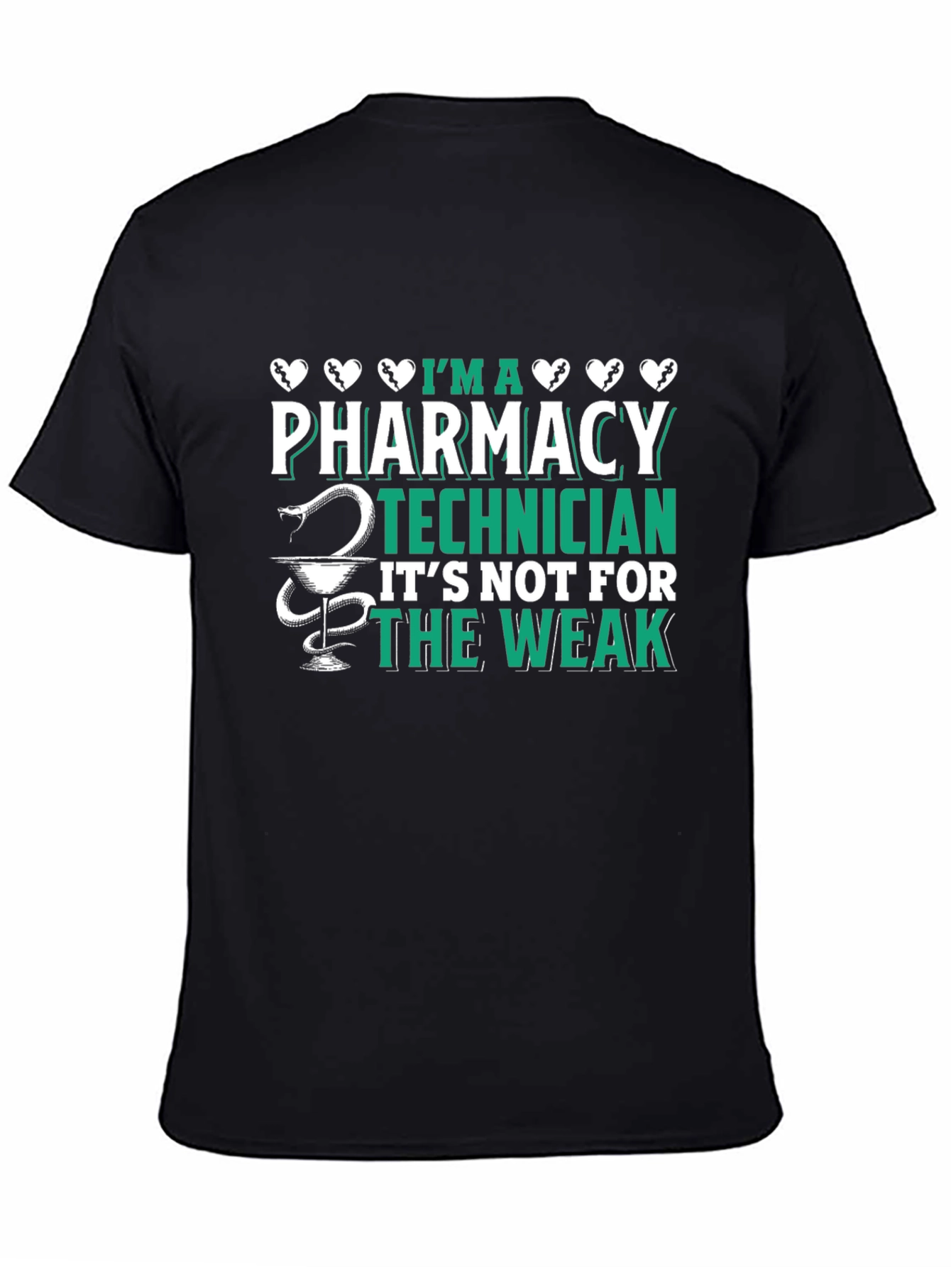 Pharmacy Technician Graphic Tee - Its Not for the Weak