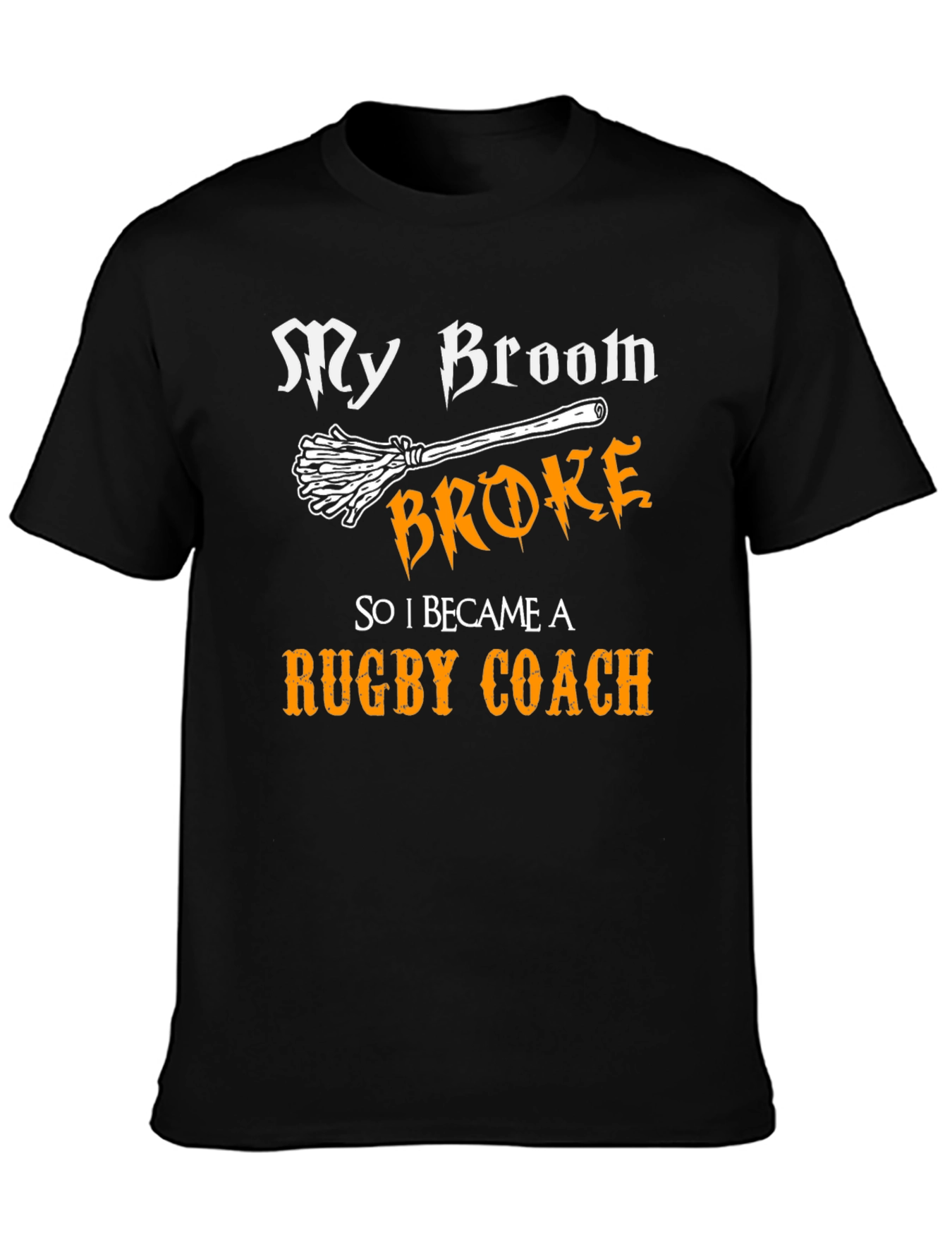 My Broom Broke Rugby Coach Graphic Tee