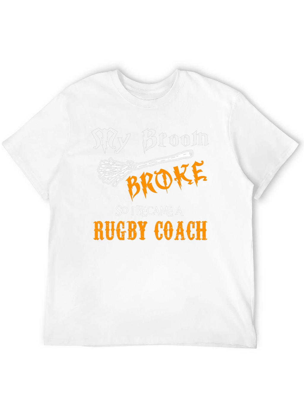 My Broom Broke Rugby Coach Graphic Tee